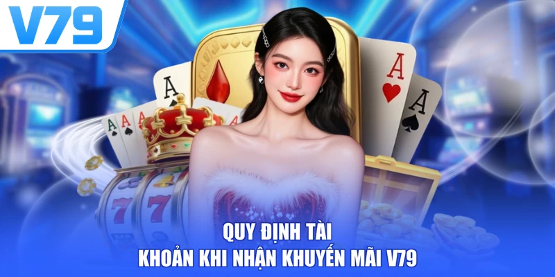 Quy định tài khoản khi nhận khuyến mãi V79
